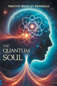 The Quantum Soul The Quantum Soul