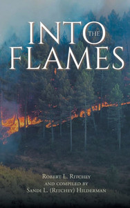 Into the Flames - (Hardback or Cased Book) Into the Flames - (Hardback or Cased Book)