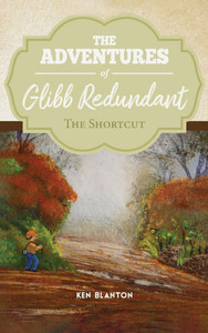The Adventure of Glibb Redundant: The Shortcut The Adventure of Glibb Redundant: The Shortcut