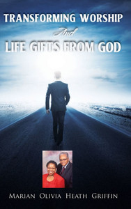 Transforming Worship and Life Gifts from God - (Hardback or Cased Book) Transforming Worship and Life Gifts from God - (Hardback or Cased Book)