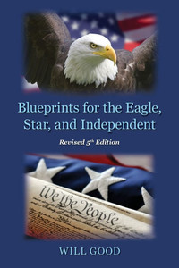 Blueprints for the Eagle, Star, and Independent - (Paperback or Softback) Blueprints for the Eagle, Star, and Independent - (Paperback or Softback)