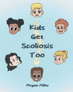 Kids Get Scoliosis Too