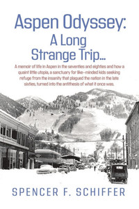 Aspen Odyssey: A Long Strange Trip...