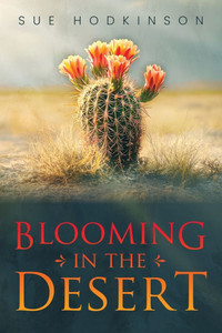 Blooming in the Desert Blooming in the Desert