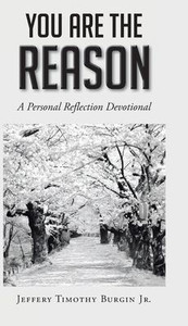 You Are the Reason: A Personal Reflection Devotional - (Hardback or Cased Book)