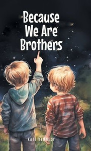 Because We Are Brothers - (Hardback or Cased Book)