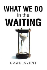 What We Do in the Waiting