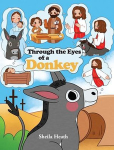 Through the Eyes of a Donkey - (Hardback or Cased Book)