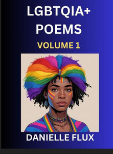 LGBTQ+ Poems (Part 1)- Queer Constellations, A Mosaic of Love Beyond the Binary Where the Rainbow Bends, Pride Resilience Poetry - (Hardback or Cased Book) LGBTQ+ Poems (Part 1)- Queer Constellations, A Mosaic of Love Beyond the Binary Where the Rainbow Bends, Pride Resilience Poetry - (Hardback or Cased Book)