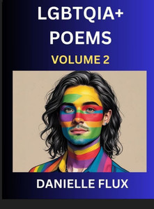 LGBTQ+ Poems (Part 2)- Queer Constellations, A Mosaic of Love Beyond the Binary Where the Rainbow Bends, Pride Resilience Poetry - (Hardback or Cased Book) LGBTQ+ Poems (Part 2)- Queer Constellations, A Mosaic of Love Beyond the Binary Where the Rainbow Bends, Pride Resilience Poetry - (Hardback or Cased Book)