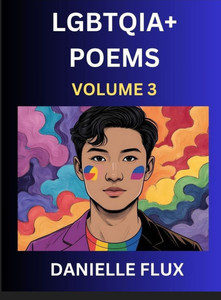LGBTQ+ Poems (Part 3)- Queer Constellations, A Mosaic of Love Beyond the Binary Where the Rainbow Bends, Pride Resilience Poetry - (Hardback or Cased Book) LGBTQ+ Poems (Part 3)- Queer Constellations, A Mosaic of Love Beyond the Binary Where the Rainbow Bends, Pride Resilience Poetry - (Hardback or Cased Book)