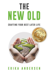 The New Old: Crafting Your Best Later Life - (Paperback or Softback) The New Old: Crafting Your Best Later Life - (Paperback or Softback)