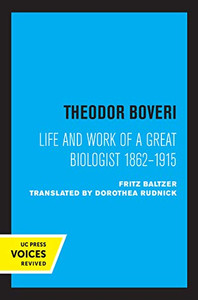 Theodor Boveri: Life And Work Of A Great Biologist Theodor Boveri: Life And Work Of A Great Biologist