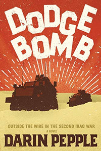 Dodgebomb: Outside The Wire In The Second Iraq War