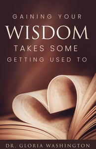 Gaining Your Wisdom Takes Some Getting Used To Gaining Your Wisdom Takes Some Getting Used To