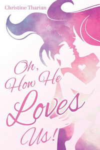Oh, How He Loves Us! Oh, How He Loves Us!