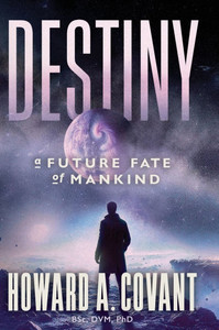 Destiny: A Future Fate Of Mankind - (Hardback or Cased Book)