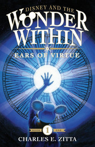 Disney and the Wonder Within: Ears of Virtue - (Paperback or Softback)
