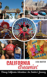 California Dreamin': Disney California Adventure: An Insider's Journey - (Hardback or Cased Book) California Dreamin': Disney California Adventure: An Insider's Journey - (Hardback or Cased Book)