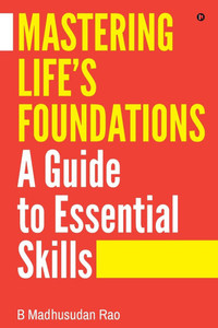 Mastering Life's Foundations A Guide to Essential Skills - (Paperback or Softback) Mastering Life's Foundations A Guide to Essential Skills - (Paperback or Softback)