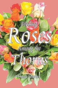 Finding Roses Among the Thorns