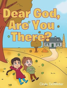 Dear God, Are You There?