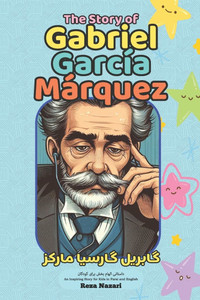 The Story of Gabriel García Márquez: An Inspiring Story for Kids in Farsi and English