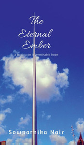 The Eternal Ember: A poetry on interminable hope - (Hardback or Cased Book) The Eternal Ember: A poetry on interminable hope - (Hardback or Cased Book)
