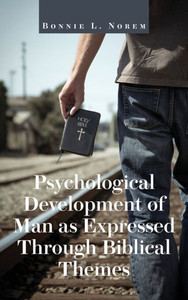 Psychological Development of Man As Expressed Through Biblical Themes - (Hardback or Cased Book)