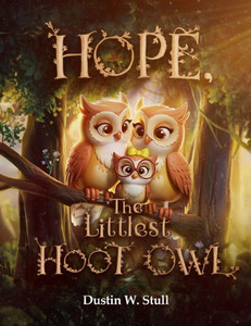 Hope, the Littlest Hoot Owl - (Paperback or Softback) Hope, the Littlest Hoot Owl - (Paperback or Softback)