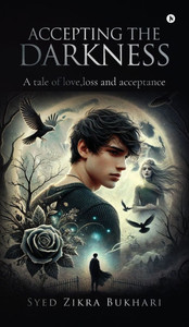Accepting the Darkness: A tail of love, loss and acceptance - (Hardback or Cased Book) Accepting the Darkness: A tail of love, loss and acceptance - (Hardback or Cased Book)
