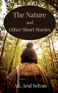 The Nature and other Short Stories - (Paperback or Softback) The Nature and other Short Stories - (Paperback or Softback)