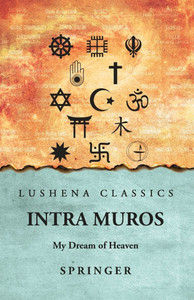 Intra Muros: My Dream of Heaven: My Dream of Heaven by Springer - (Paperback or Softback)
