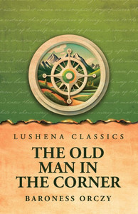 The Old Man in the Corner - 9798897181469