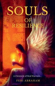 Souls of Resilience: A Chronicle of Real Warriors... - (Paperback or Softback)
