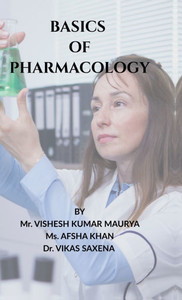 Basics of Pharmacology: A Clinical Approach for Pharm.D