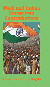 Modi and India's Unresolved Contradictions Modi and India's Unresolved Contradictions