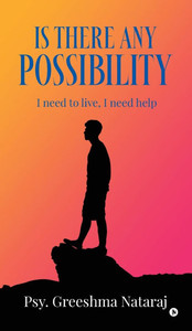 Is There Any Possibility: I need to Live, I need help - (Hardback or Cased Book)