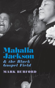 Mahalia Jackson And The Black Gospel Field Mahalia Jackson And The Black Gospel Field