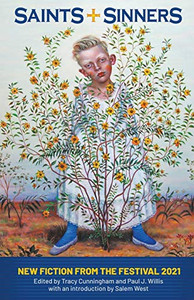 Saints+Sinners: New Fiction From The Festival 2021