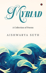 Myriad: A Collection of Poems - (Paperback or Softback) Myriad: A Collection of Poems - (Paperback or Softback)
