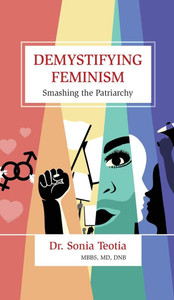 Demystifying Feminism: Smashing the Patriarchy - (Hardback or Cased Book)