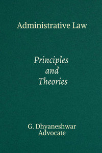 Administrative Law: Principles and Theories