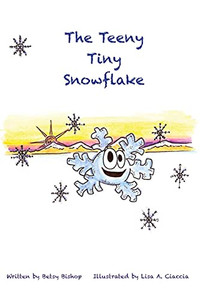 The Teeny Tiny Snowflake: The Teeny Tiny Snowflake The Teeny Tiny Snowflake: The Teeny Tiny Snowflake