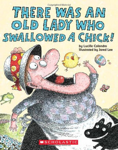 There Was an Old Lady Who Swallowed a Chick! There Was an Old Lady Who Swallowed a Chick!
