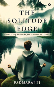 The Solitude Edge: Harnessing Solitude for Success and Growth - (Hardback or Cased Book)