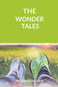The Wonder Tales: Children's moral stories - (Paperback or Softback) The Wonder Tales: Children's moral stories - (Paperback or Softback)