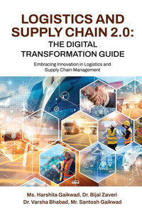 Logistics and Supply Chain 2.0: The Digital Transformation Guide: Embracing Innovation in Logistics and Supply Chain Management - (Paperback or Softback) Logistics and Supply Chain 2.0: The Digital Transformation Guide: Embracing Innovation in Logistics and Supply Chain Management - (Paperback or Softback)