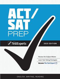 ACT/SAT Prep: English/Reading/Writing 2025 Edition ACT/SAT Prep: English/Reading/Writing 2025 Edition