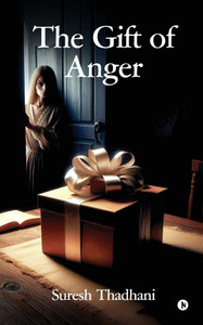 The Gift of Anger - (Paperback or Softback)